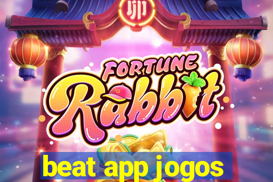 beat app jogos